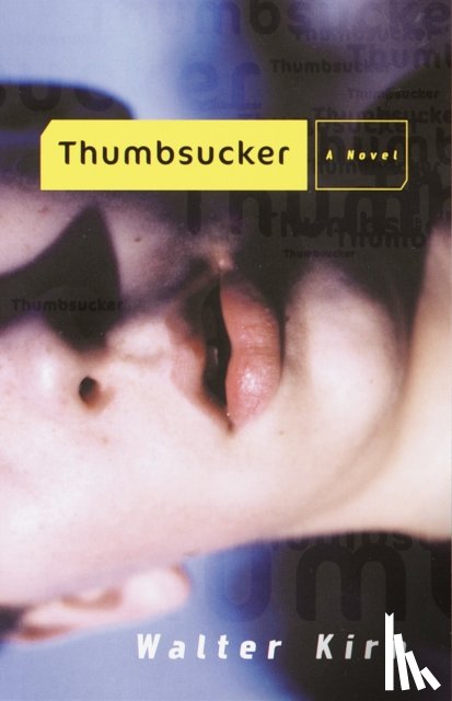 Kirn, Walter - Thumbsucker