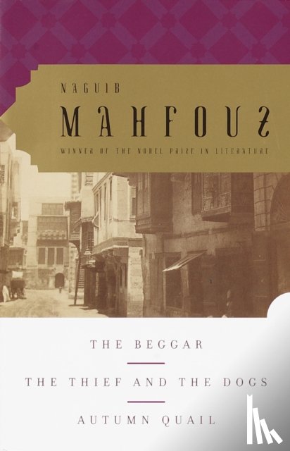 Mahfouz, Naguib - The Beggar, The Thief and the Dogs, Autumn Quail