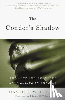 Wilcove, David S. - The Condor's Shadow