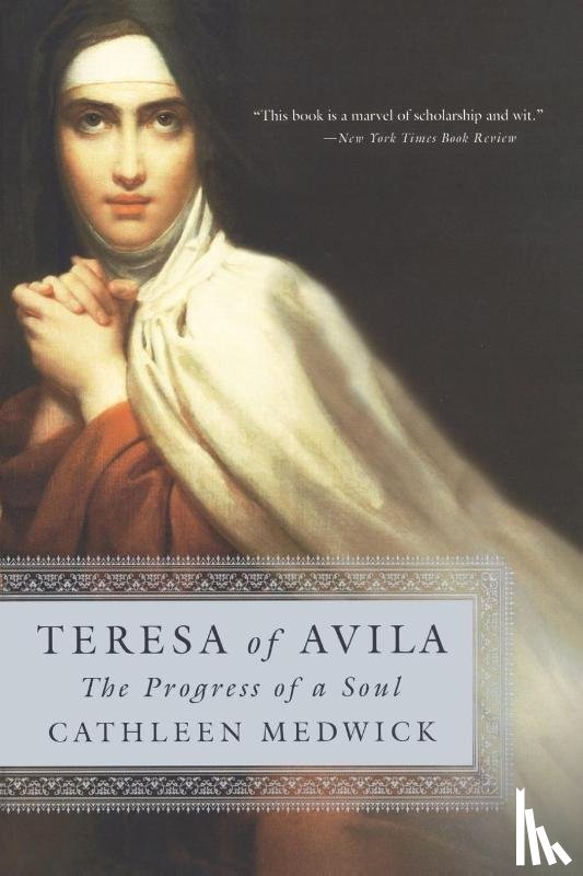 Medwick, Cathleen - Teresa of Avila