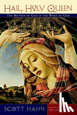 Hahn, Scott - Hail, Holy Queen
