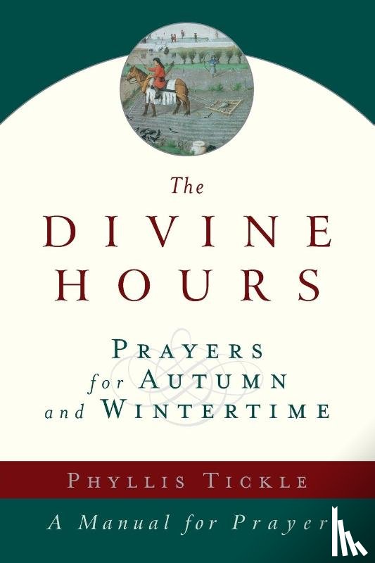 Tickle, Phyllis - The Divine Hours (Volume Two)