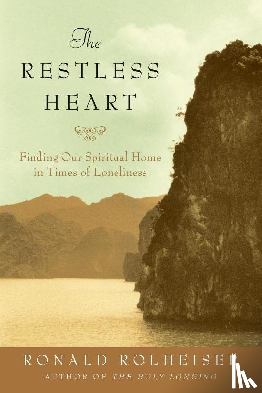 Rolheiser, Ronald - The Restless Heart