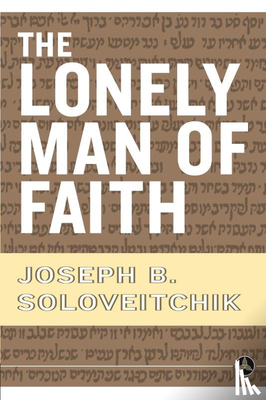Soloveitchik, Joseph B. - The Lonely Man of Faith