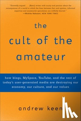 Keen, Andrew - The Cult of the Amateur