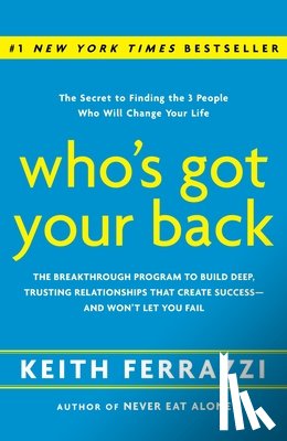 Ferrazzi, Keith - Who's Got Your Back