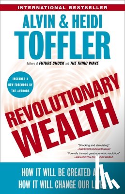 Toffler, Alvin, Toffler, Heidi - Revolutionary Wealth