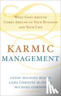 Roach, Geshe Michael, McNally, Lama Christie, Gordon, Michael - Karmic Management