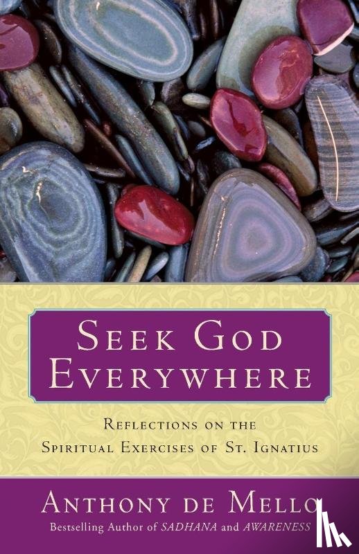 De Mello, Anthony - Seek God Everywhere