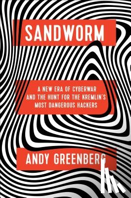 Greenberg, Andy - Sandworm