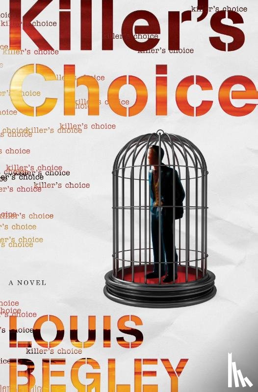 Begley, Louis - Killer's Choice