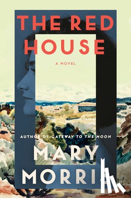Morris, Mary - The Red House