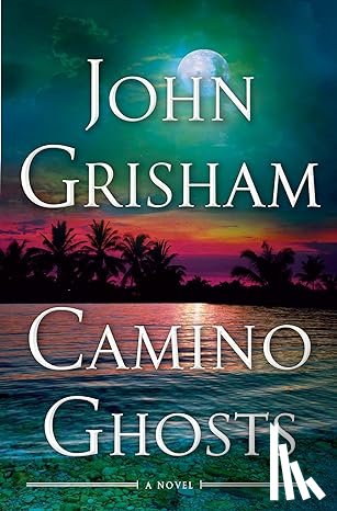 Grisham, John - Camino Ghosts