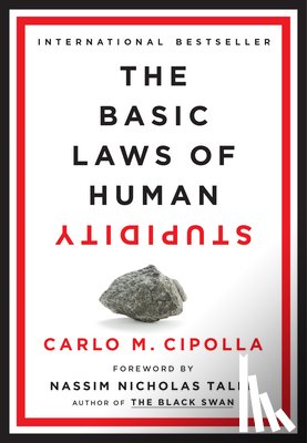 Cipolla, Carlo M., Taleb, Nassim Nicholas - BASIC LAWS OF HUMAN STUPIDITY
