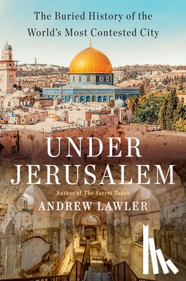 Lawler, Andrew - Under Jerusalem
