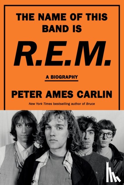 Carlin, Peter Ames - The Name of This Band Is R.E.M.