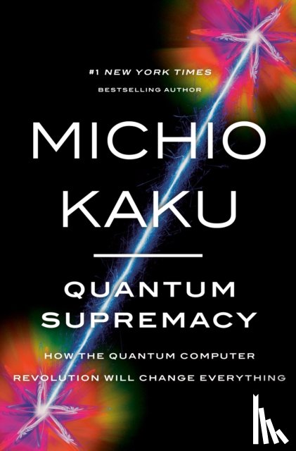 Kaku, Michio - Quantum Supremacy
