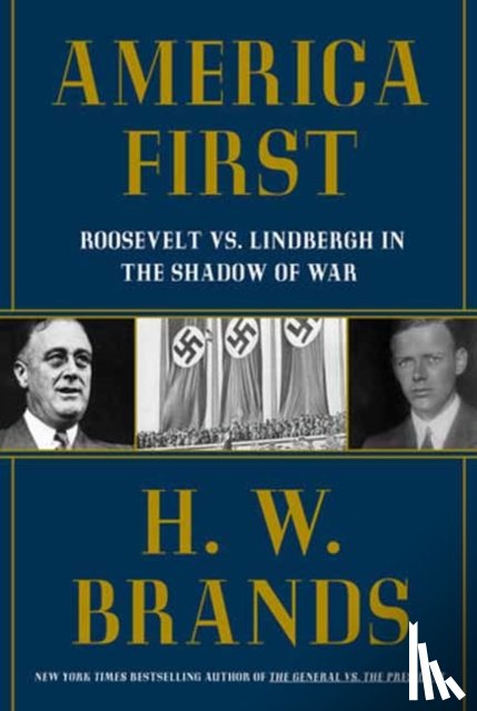 Brands, H. W. - America First