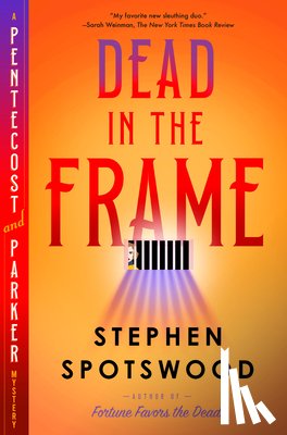 Spotswood, Stephen - Dead in the Frame: A Pentecost and Parker Mystery