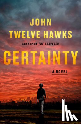 Twelve Hawks, John - Certainty