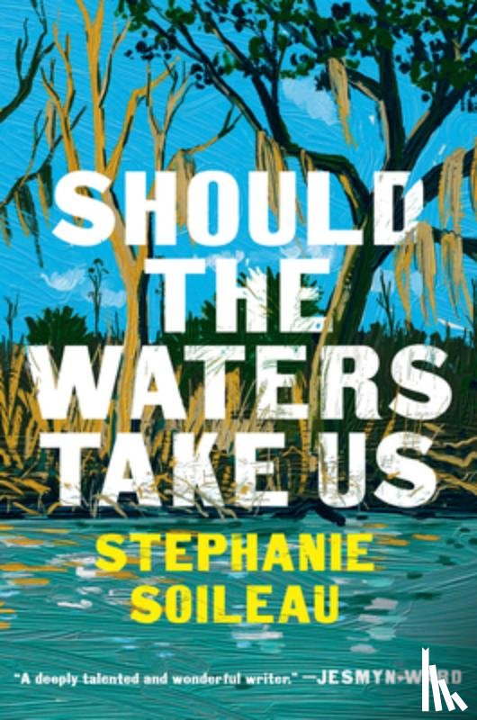 Soileau, Stephanie - Should the Waters Take Us