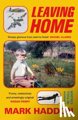Haddon, Mark - Leaving Home: A Memoir in Full Colour