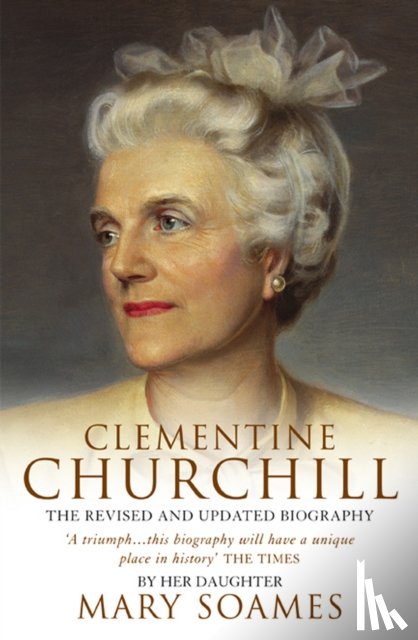 Soames, Mary - Clementine Churchill