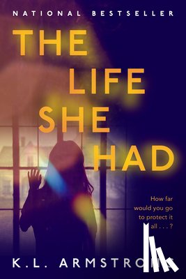 Armstrong, K.L. - The Life She Had