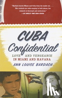 Bardach, Ann Louise - Cuba Confidential