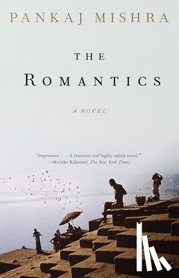 Mishra, Pankaj - The Romantics