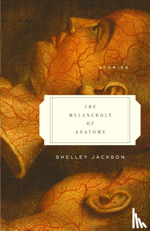 Jackson, Shelley - The Melancholy of Anatomy