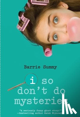 Summy, Barrie - I So Don't Do Mysteries