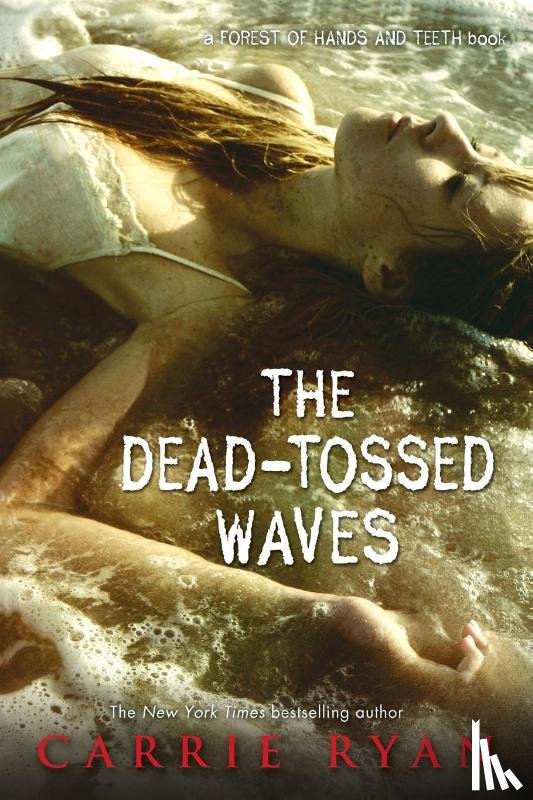 Ryan, Carrie - The Dead-Tossed Waves