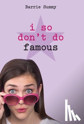 Summy, Barrie - I So Don't Do Famous