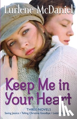 Mcdaniel, Lurlene - Mcdaniel, L: Keep Me in Your Heart