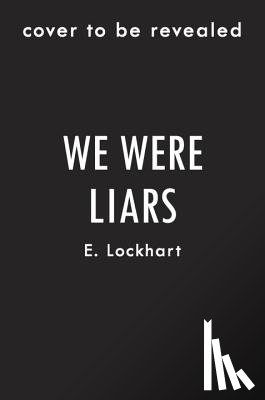 E. Lockhart - We Were Liars