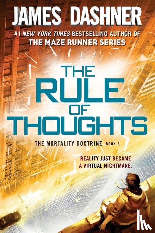 James Dashner - The Rule of Thoughts (The Mortality Doctrine, Book Two)