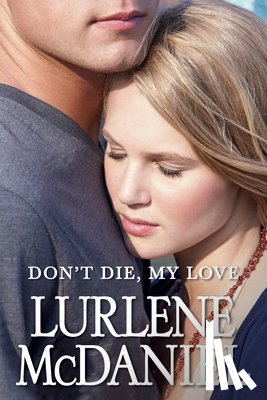 Mcdaniel, Lurlene - Don't Die, My Love