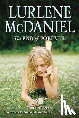 Mcdaniel, Lurlene - The End of Forever