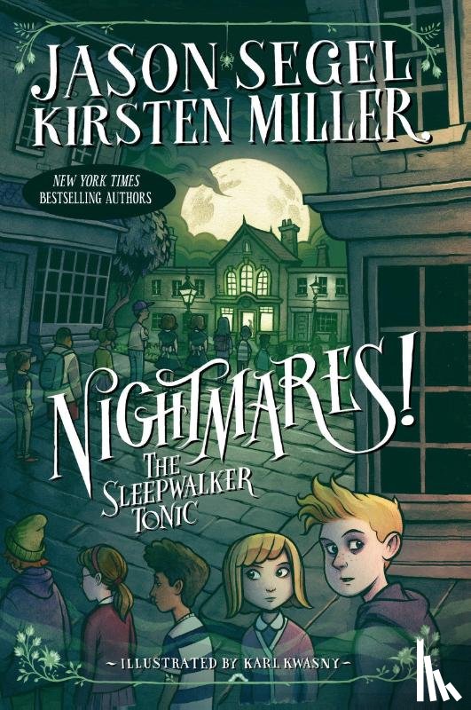 Segel, Jason, Miller, Kirsten - Nightmares! the Sleepwalker Tonic