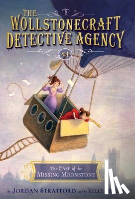 Stratford, Jordan - The Case of the Missing Moonstone (the Wollstonecraft Detective Agency, Book 1)