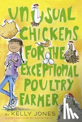 Jones, Kelly - Unusual Chickens for the Exceptional Poultry Farmer