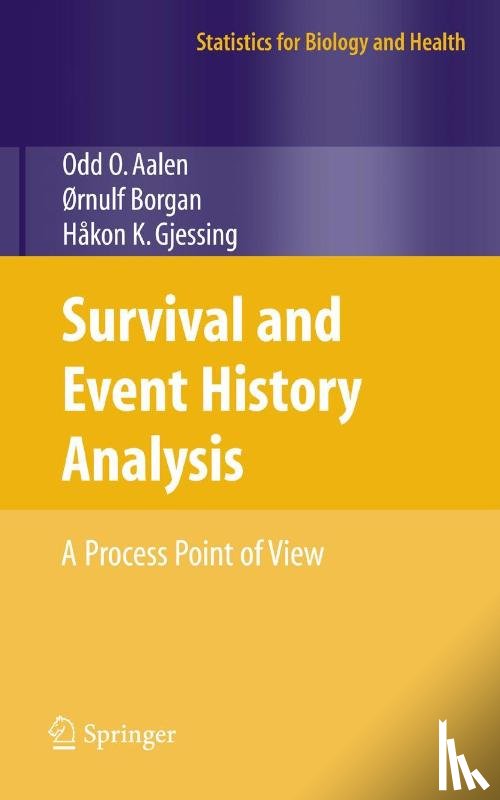 Aalen, Odd, Borgan, Ornulf, Gjessing, Hakon - Survival and Event History Analysis