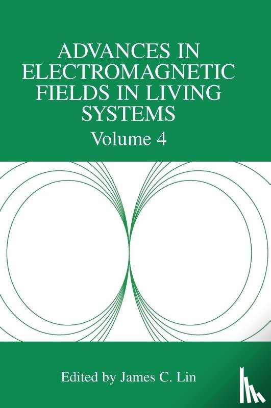 James C. Lin - Advances in Electromagnetic Fields in Living Systems