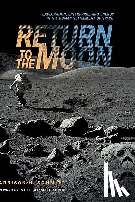 Schmitt, Harrison - Return to the Moon