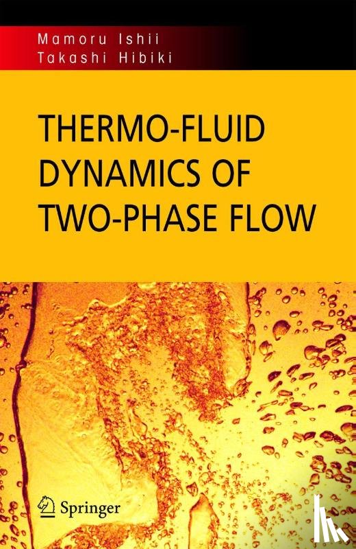 Mamoru Ishii, Takashi Hibiki - Thermo-fluid Dynamics of Two-Phase Flow