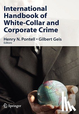 Henry N. Pontell, Gilbert L. Geis - International Handbook of White-Collar and Corporate Crime