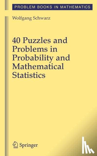 Wolf Schwarz - 40 Puzzles and Problems in Probability and Mathematical Statistics