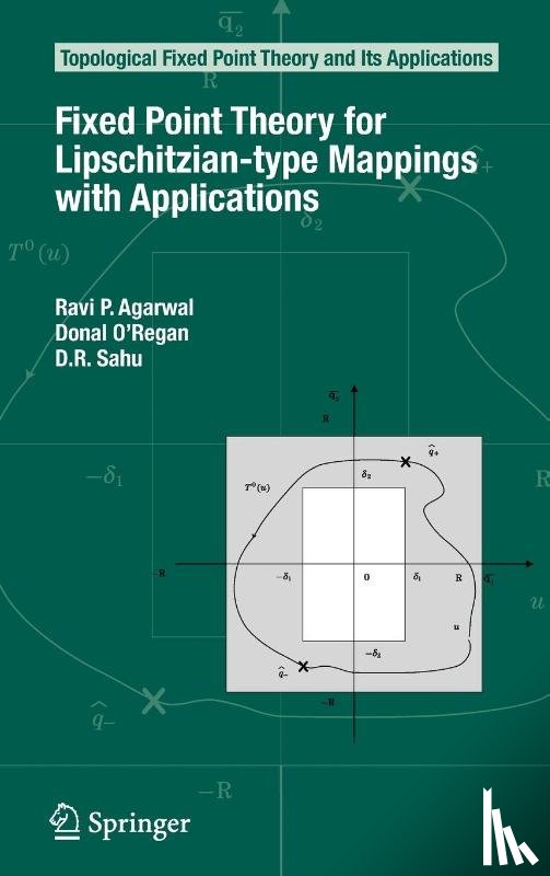 Ravi P. Agarwal, Donal O'Regan, D. R. Sahu - Fixed Point Theory for Lipschitzian-type Mappings with Applications