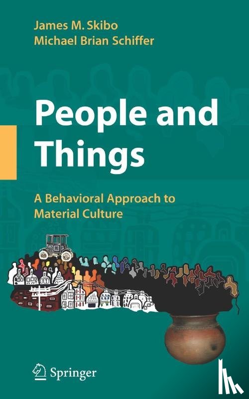 Skibo, James M., Schiffer, Michael Brian - People and Things